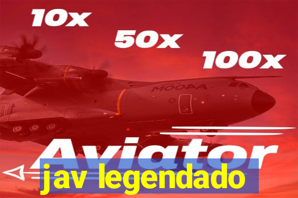 jav legendado
